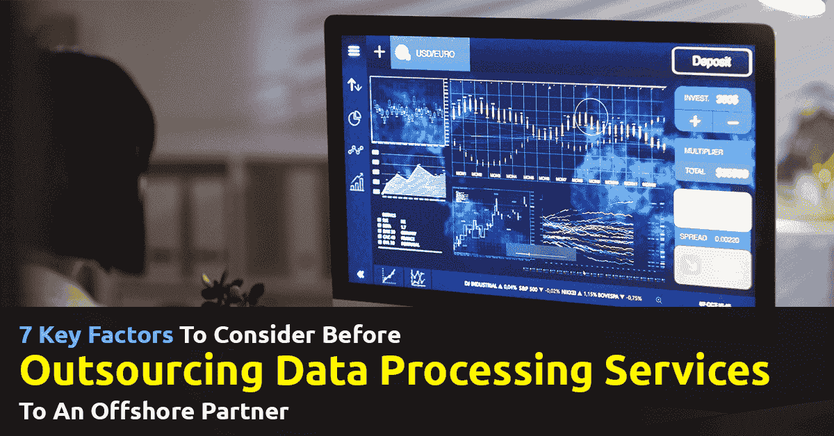 Important Factors To Consider Before Outsourcing Data Processing Services
Outsource data processing services